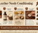 Leather conditioning guide showing why leather loses moisture, conditioner vs cleaner, ingredients, application steps, and conditioning frequency